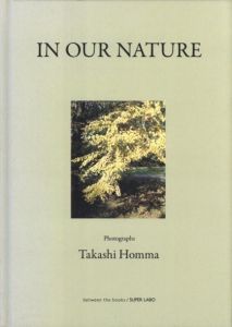 IN OUR NATURE／ホンマタカシ（IN OUR NATURE／Takashi Homma)のサムネール