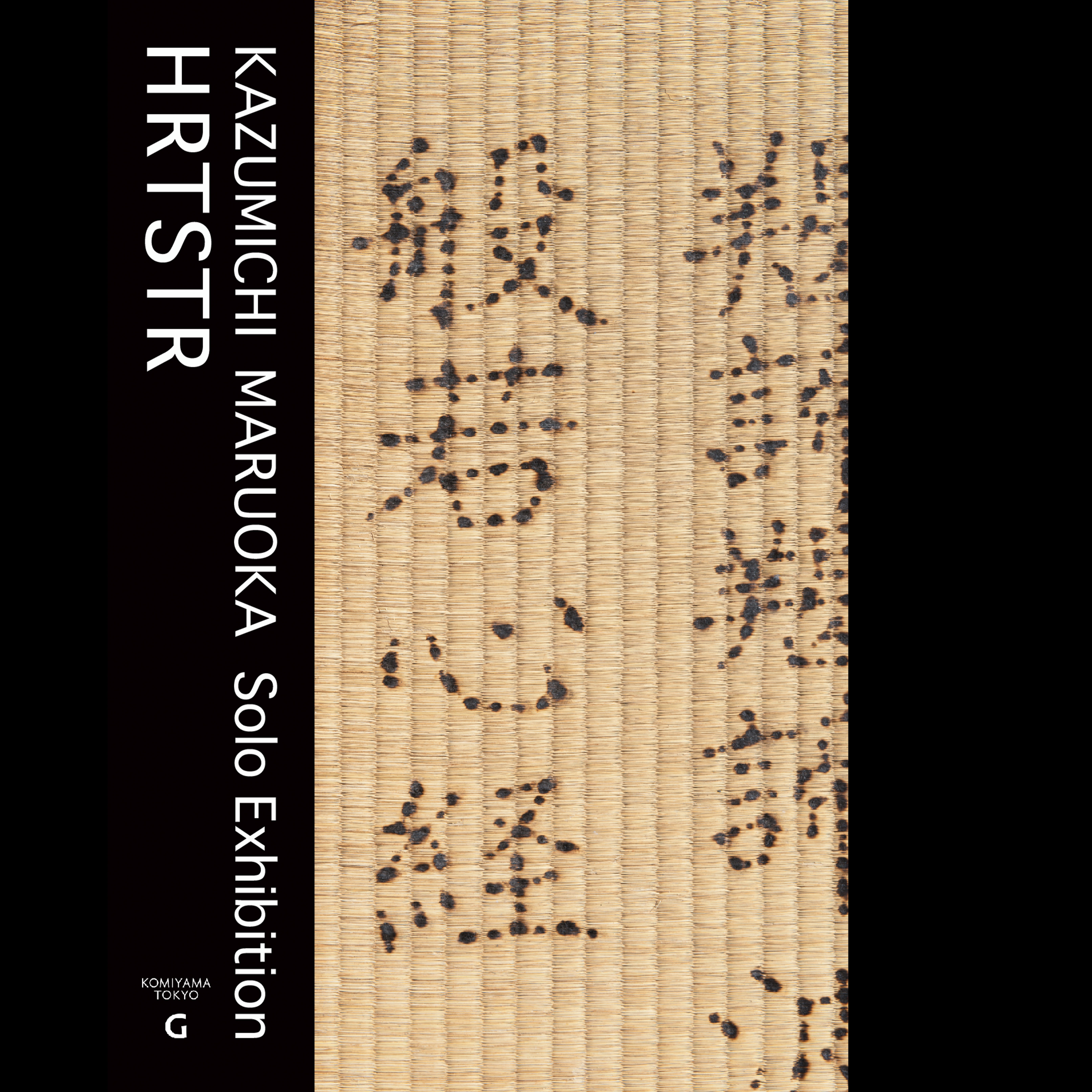 丸岡和吾 個展「HRTSTR」開催のお知らせ / Kazumichi Maruoka "HRTSTR"