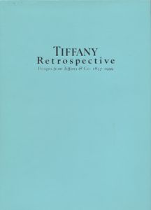 ティファニー展　その輝きの栄光と未来　1837-1999　TIFFANY Retrospective / アプトインターナショナル