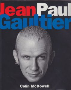Jean Paul Gaultier ジャン＝ポール・ゴルチエ / Colin McDowell