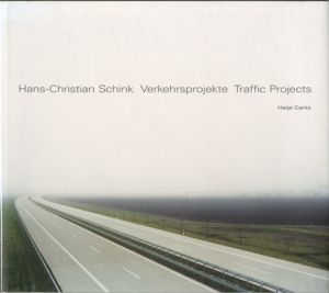 Verkehrsprojekte Traffic Projects / ハンス＝クリスティアン・シンク　Hans-Christian Schink　写真集