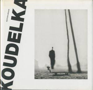KOUDELKA / Josef Koudelka　ヨゼフ・クーデルカ　写真集