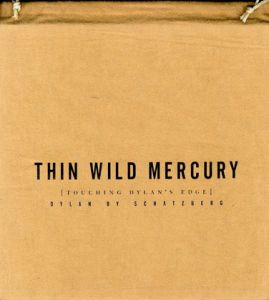 「THIN WILD MERCURY -Touching Dylan's Edge / Jerry Schatzberg」画像2