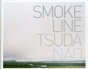 SMOKE LINE / 津田直