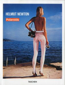 Polaroids HELMUT NEWTON ヘルムート・ニュートン / HELMUT NEWTON ヘルムート・ニュートン