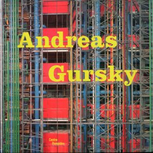 ANDREAS GURSKY　アンドレアス・グルスキー / ANDREAS GURSKY　アンドレアス・グルスキー