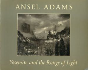 Yosemite and The range of Light  / Ansel Adams アンセル・アダムス