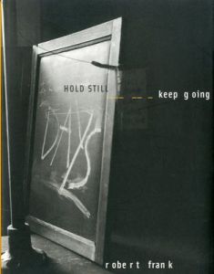 Hold Still Keep Going／Robert Frank　ロバート・フランク（／)のサムネール