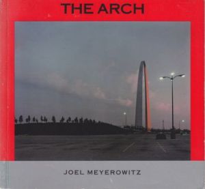 THE ARCH / Joel Meyerowitz ジョエル・マイヤーウィッツ