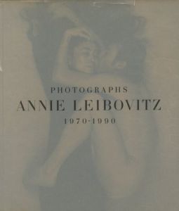 PHOTOGRAPHS 1970-1990 / Annie Leibovitz　アニー・リーボヴィッツ