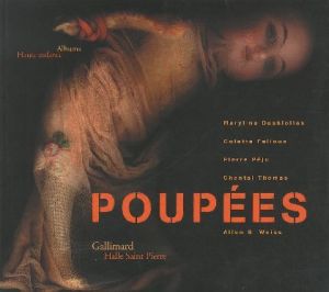 【サイン入/Signed】　POUPEES  「人形」　-Albums Haute Enfance／編：Allen S.Weiss 　作品： 四谷シモン Shimon Yotsuya　Hans Bellmer ハンス・ベルメール 他（／)のサムネール