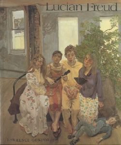 Lucian Freud ルシアン・フロイド / Lucian Freud ルシアン・フロイド　著:Lawrence Gowing