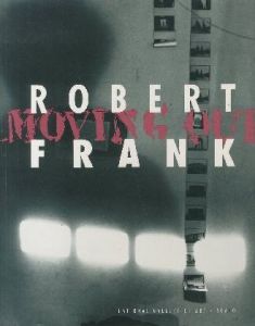 MOVING OUT　 / ROBERT FRANK ロバート・フランク