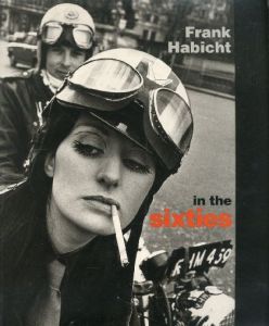 in the sixties / Frank Habicht　フランク・ハビット