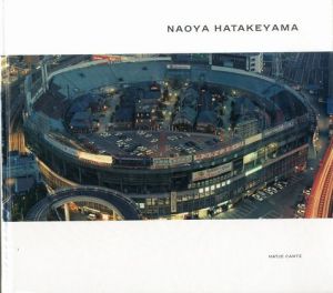 NAOYA HATAKEYAMA / 畠山直哉　Naoya Hatakeyama
