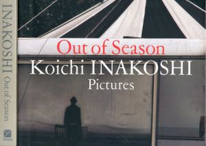 Out of Season Koichi INAKOSHI Pictures　【サイン入/Signed】／稲越功一 Koichi Inakoshi（／)のサムネール
