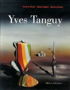 Yves Tanguy　イブ・タンキー / Yves Tanguy、René Le Bihan、Martica Sawin、Renée Mabin