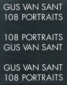 ／ガス・ヴァン・サント（GUS VAN SANT 108 PORTRAITS／Gus Van Sant　)のサムネール