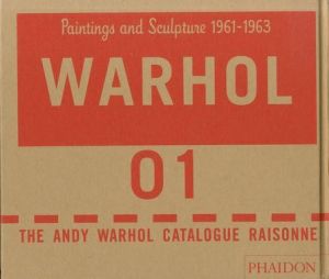 アンディ・ウォーホル　カタログ・レゾネ／アンディ・ウォーホル（The Andy Warhol Catalogue Raisonne Paintings and Sculptures vol.1 1961-1963／Andy Warhol )のサムネール