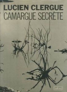 ／ルシアン・クレルグ（Camargue Secrete／Lucien Clergue)のサムネール