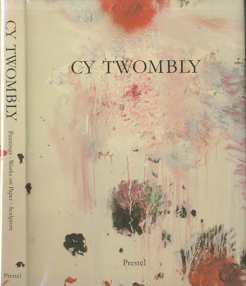 CY TWOMBLY Paintings・Works on Paper・Sculpture / Cy Twombly 