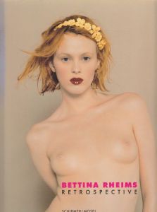 ／ベッティナ・ランス（BETTINA RHEIMS RETROSPECTIVE／Bettina Rheims)のサムネール