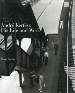 ／アンドレ・ケルテス（Andre Kertesz His Life and Work／Andre Kertesz)のサムネール