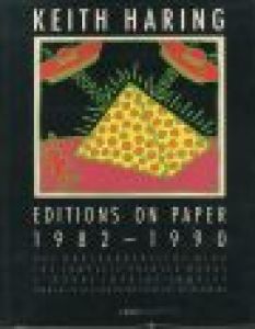 KEITH HARING EDITIONS ON PAPER 1982-1990 / KEITH HARING