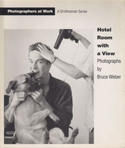 Hotel Room with a View / Bruce Weber