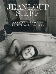 ／ジャンルー・シーフ（Faites comme si je n'estaits pas la／Jeanloup Sieff　 )のサムネール