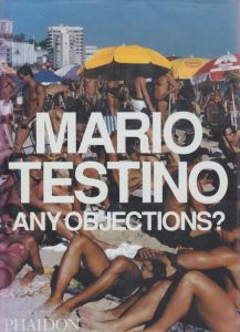 ANY OBJECTIONS？ / Mario Testino