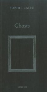 ／ソフィ・カル（Sophie Calle: Ghosts／Sophie Calle)のサムネール