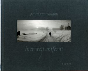 ／写真：ペンティ・サマラッティ（hier weit entfernt／Photo: Pentti Sammallahti)のサムネール