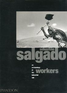 workers／セバスチャン・サルガド（workers／Sebastião Salgado)のサムネール