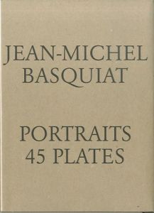 ／ジャン=ミシェル・バスキア　文：フランチェスコ・クレメンテ（Jean-Michel Basquiat: Portraits 45 Plates／Jean-Michel Basquiat　Text: Francesco Clemente)のサムネール