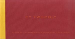 ／サイ・トゥオンブリー（CY TWOMBLY Blooming: A Scattering of Blossoms and Other Things／Cy Twombly)のサムネール