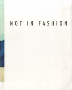 ／マーク・ボースウィック/ ユルゲン・テラー 他（NOT IN FASHION: PHOTOGRAPHY AND FASHION IN 90S／Mark Borthwick Juergen Teller and more)のサムネール