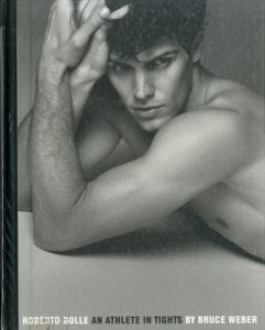 ／ブルース・ウェーバー（ROBERTO BOLLE AN ATHLETE IN TIGHTS／Bruce Weber )のサムネール