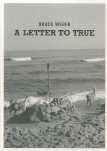 「A LETTER TO TRUE A BRUCE WEBER FILM / Bruce Weber」画像2