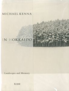 ／写真：マイケル・ケンナ　後書き：森山大道（IN HOKKAIDO Landscapes and Memory／Photo: Michael Kenna Afterword: Daido Moriyama)のサムネール