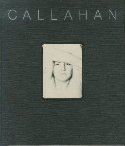 ／写真：ハリー・キャラハン　編：ジョン・スザ―コウスキー（CALLAHAN／Photo: Harry Callahan Edit: John Szarkowski)のサムネール