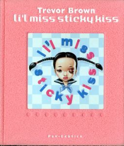 Li'l miss sticky kiss / トレヴァー・ブラウン