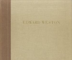 ／エドワード・ウェストン（His Life and Photographs／Edward Weston)のサムネール