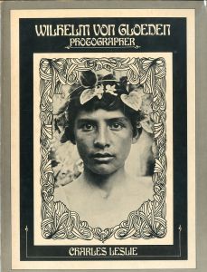 Wilhelm von Gloeden: Photographer / Wilhelm von Gloeden