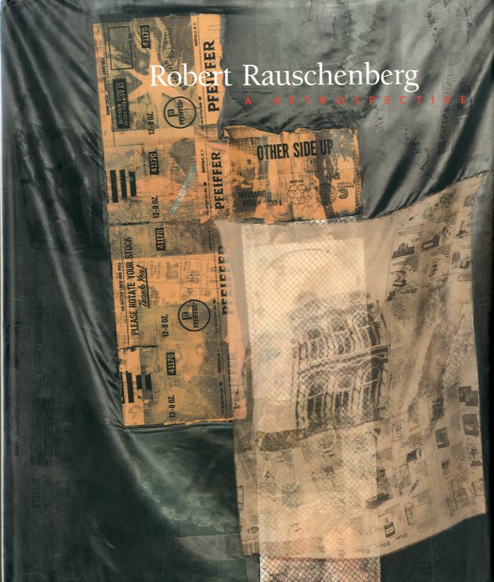 Robert Rauschenberg - A Retrospective - / Robert