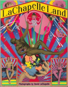 ラシャペル ランド／著：デヴィッド・ラシャペル　装丁：横尾忠則（LaChapelle Land／Author: David LaChapelle Design: Tadanori Yokoo)のサムネール