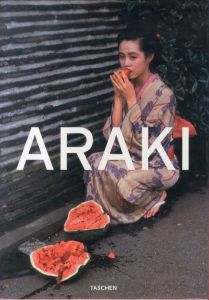ARAKI Taschen 25th Anniversary Series / Nobuyoshi Araki