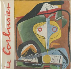 Le Corbusier. Peintre. / Le Corbusier