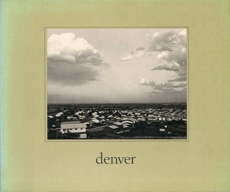 「Denver : A Photographic Survey of the Metropolitan Area / Robert Adams」メイン画像