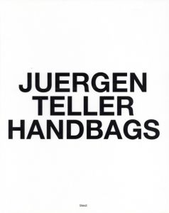 ／写真：ユルゲン・テラー（JUERGEN TELLER HANDBAGS／Photo: Juergen Teller)のサムネール